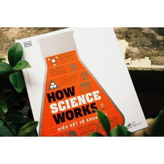 Sách - How science works - Hiểu hết về khoa học (Bìa cứng)