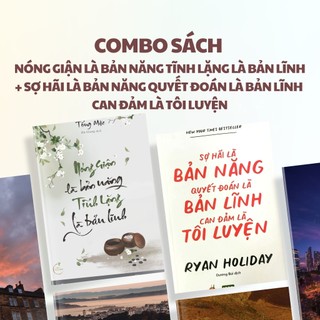 Sách - Nóng giận là bản năng tĩnh lặng là bản lĩnh (AZ) + Sợ hãi là bản năng quyết đoán là bản lĩnh can đảm là tôi luyện