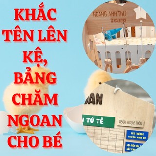 Khắc tên lên kệ chữ a sơ sinh, kệ gỗ đồ chơi, bảng chăm ngoan cho bé theo đơn đặt hàng