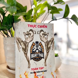 Sách thực chiến muay thái toàn tập - bản quyền