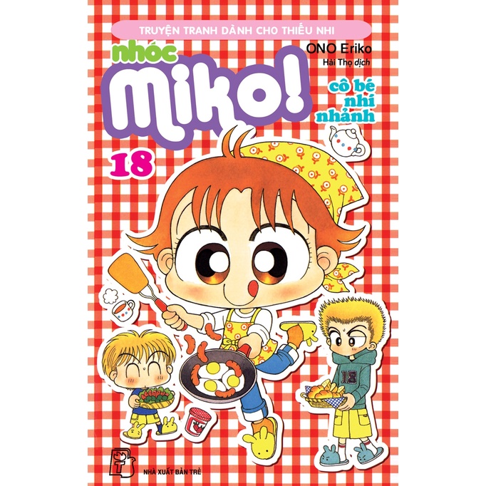 Sách Nhóc Miko! Cô Bé Nhí Nhảnh - Tập 18