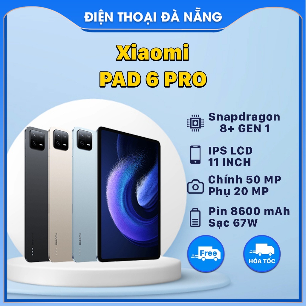 Máy Tính Bảng Xiaomi Pad 6 Pro (Bảo Hành Lỗi 1 Đổi 1) - Snapdragon 8+ Gen 1 - IPS LCD 144Hz