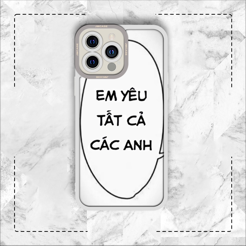 Ốp lưng iphone samsung xiaomi oppo cạnh vuông Câu Thoại Hài Hước Yêu Tất Cả Các Anh