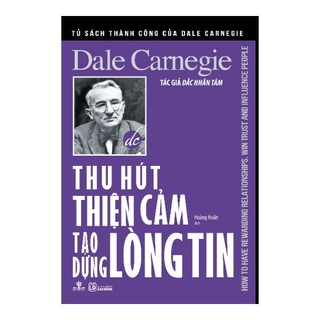 Sách - tủ sách thành công của dale carnegie - thu hút thiện cảm tạo dựng lòng tin - 8932000130550