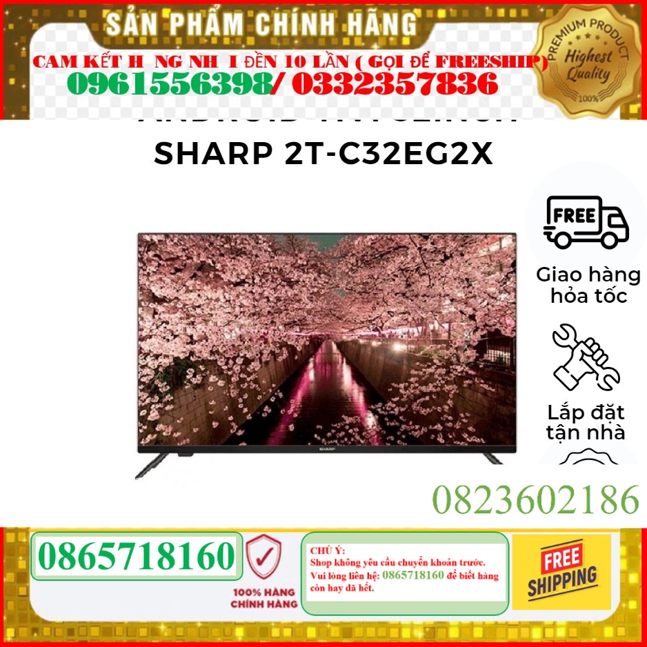 Tivi Led 32 inch Smart Full HD 2K Sharp 2T-C32EG2X Android TV phiên bản 11.0 --Chỉ giao tại HN--