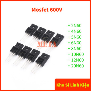 Mosfet 2N60 4N60 5N60 6N60 8N60 10N60 12N60 20N60 600V lưng nhựa chất lượng tốt