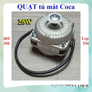 Quạt tủ mát Coca 220V - 25W, Motor động cơ quạt dàn nóng tủ đứng tủ lạnh hàng Bền