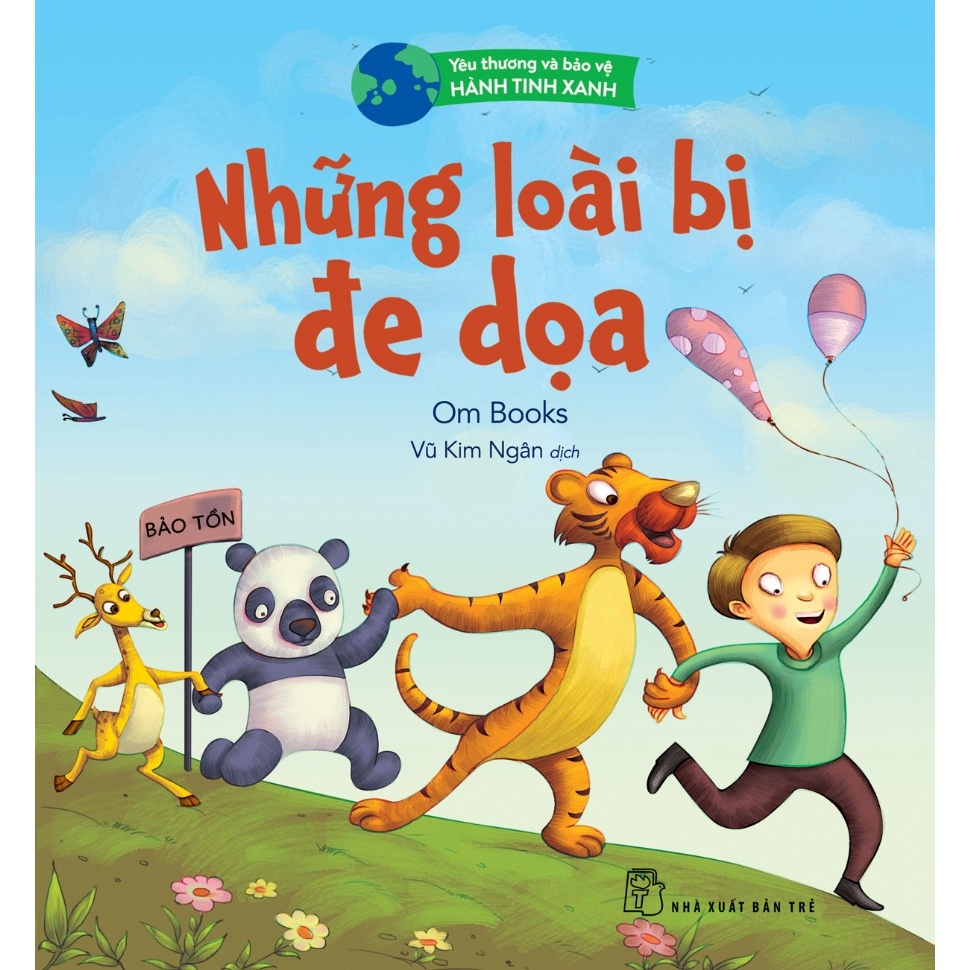 Sách Yêu thương & bảo vệ hành tinh xanh: Những loài bị đe dọa  - Bản Quyền