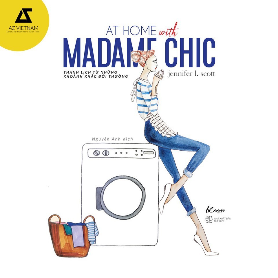 Sách - AT HOME WITH MADAME CHIC – Thanh lịch từ những khoảnh khắc đời thường [Nhà sách Đột phá tư du