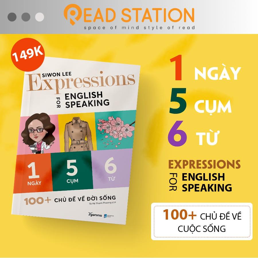 Sách > Expressions For English Speaking - 1 Ngày 5 Cụm 6 Từ - 100+ Chủ Đề Về Đời Sống