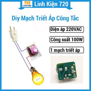 Diy mạch triết áp công tắc đèn bàn - giúp tăng giảm độ sáng bóng