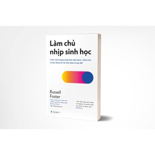 Sách - Làm Chủ Nhịp Sinh Học (AZ Việt Nam)