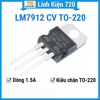 Lm7912 cv to220 1.5a - ic ổn áp bảo vệ ngắn mạch, quá tải nhiệt