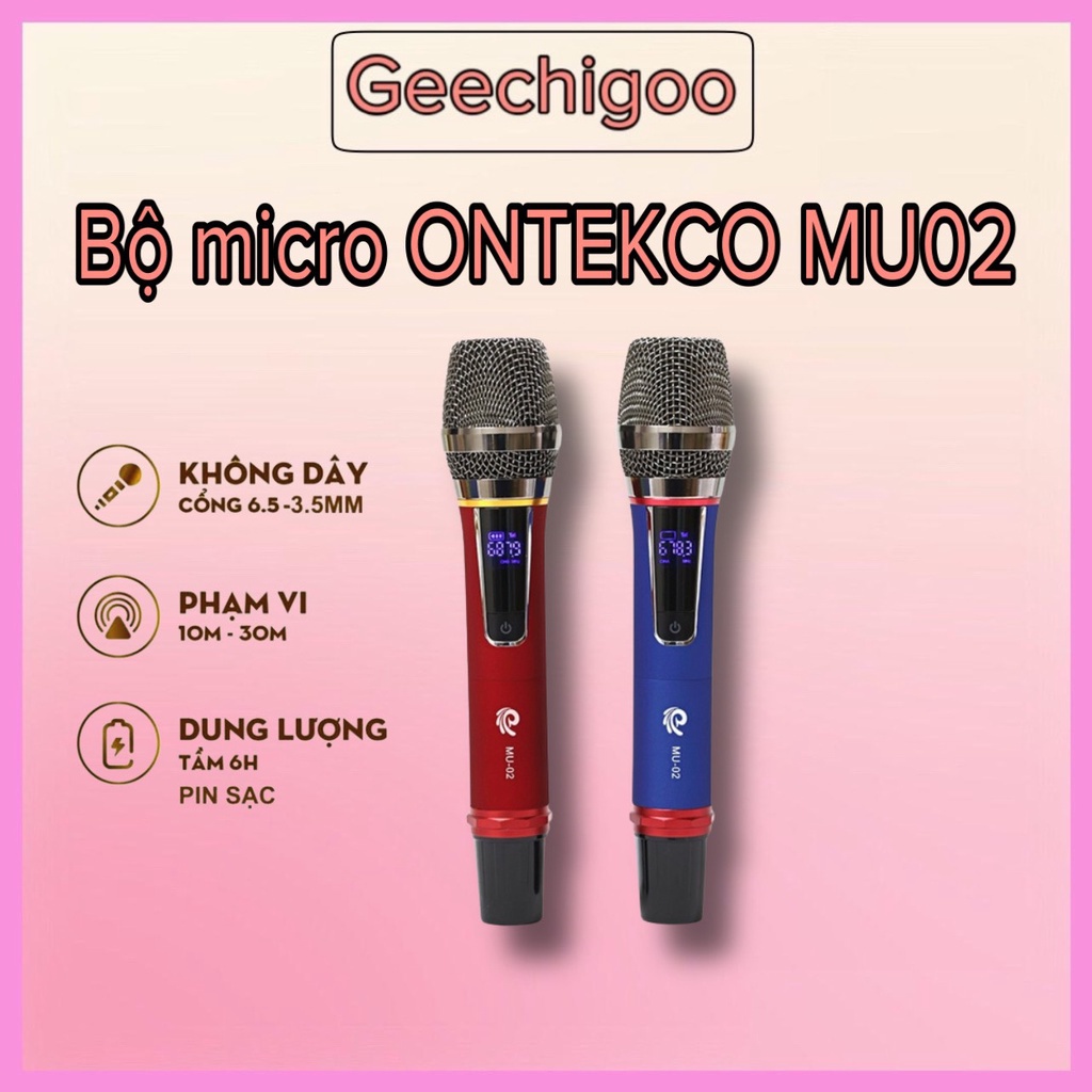 Bộ Micro không dây karaoke chuyên nghiệp ONTEKCO | E6S| MV02 |E6 BEST SOUND U-W301 | W003/W001/MU02/WR20/W108