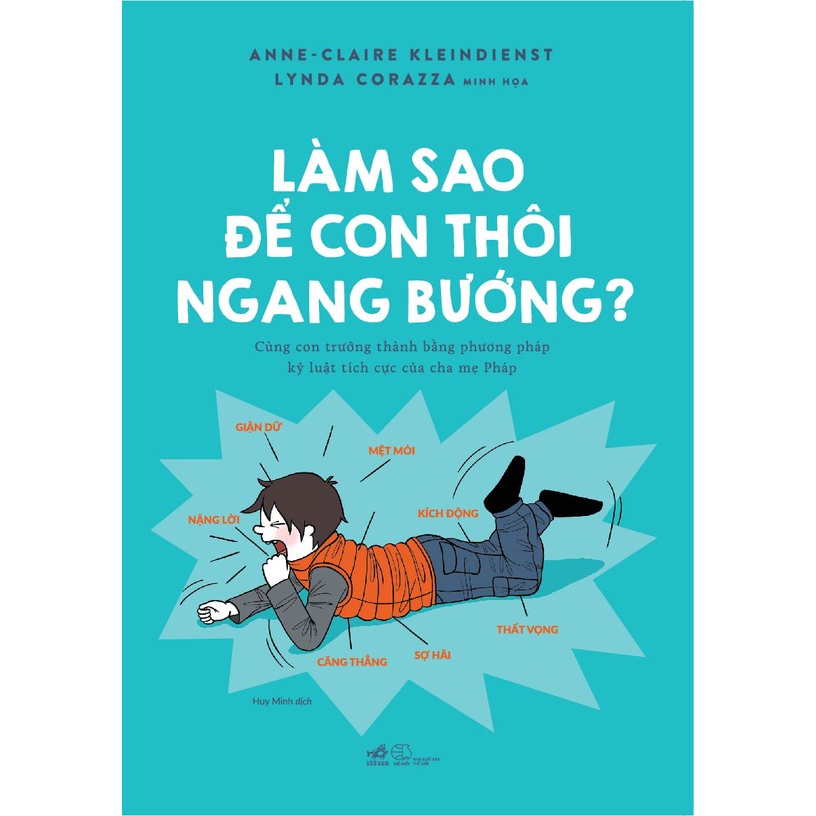 Sách - Làm sao để con thôi ngang bướng? (Nhã Nam)