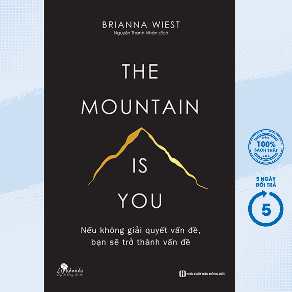Sách - The Mountain Is You: Nếu Không Giải Quyết Vấn Đề, Bạn Sẽ Trở Thành Vấn Đề (MC)