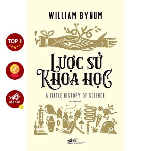 Sách - Lược sử Khoa học (A little history of science) (William Bynum)