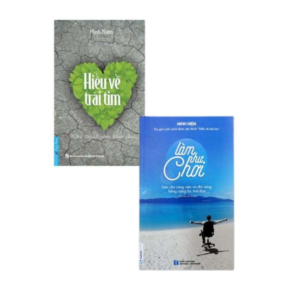 Combo: Làm như chơi + Hiểu về trái tim - Minh Niệm