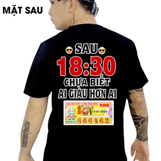 Áo thun in hình - Sau 18h:30 chưa biết ai già.u hơn ai