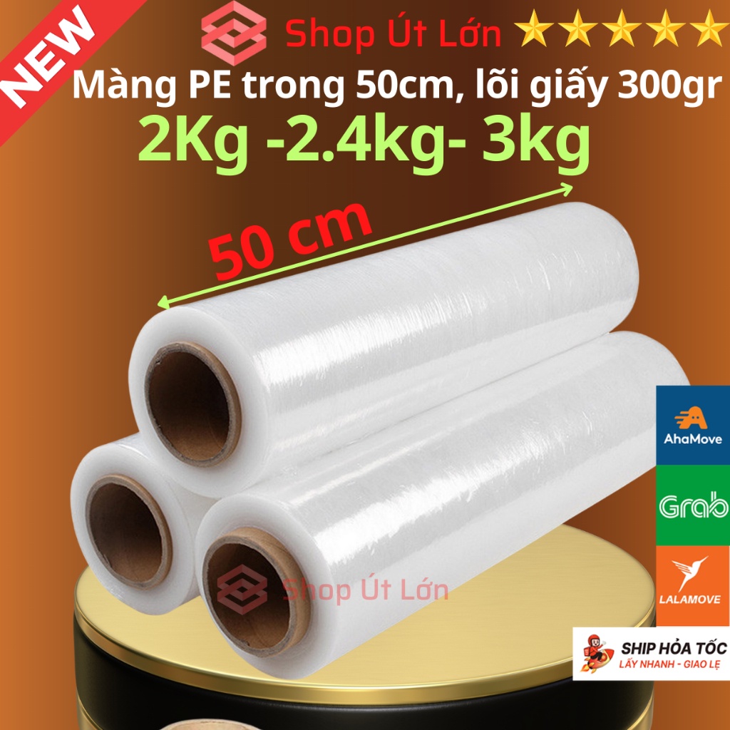 Màng PE trong 50cm, nặng 2kg - 2.4kg - 3kg, lõi giấy 300gram