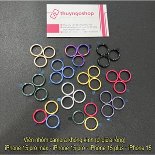 Viền nhôm camera siêu mỏng (ở giữa rỗng) iPhone 15 Pro Max - iPhone 15 Pro - iPhone 15 Plus - iPhone 15