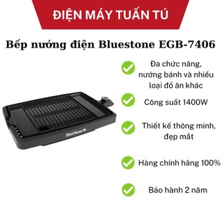  Bếp vỉ khay nướng điện không khói BBQ  Bếp nướng điện Bluestone EGB-7406 cảm ứng thông minh tự động ngắt 