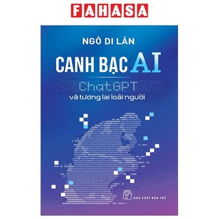 Sách canh bạc ai - chatgpt và tương lai loài người