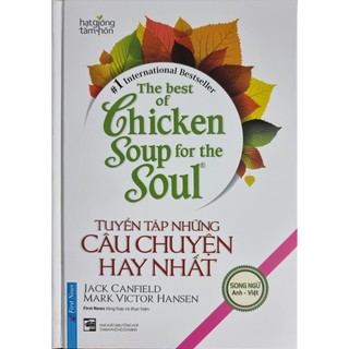 Sách The Best of Chicken Soup Tuyển Tập Những Câu Chuyện Hay Nhất ( Song Ngữ )