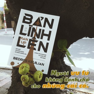 Sách - Bản lĩnh lên (Man up) (Nhã Nam)