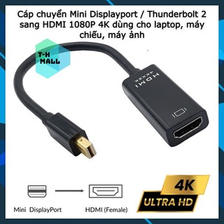 Cáp chuyển mini displayport to hdmi mini dp ra sang hdmi fullhd 1080p 4k cho laptop pc mac / surface thunderbolt 2