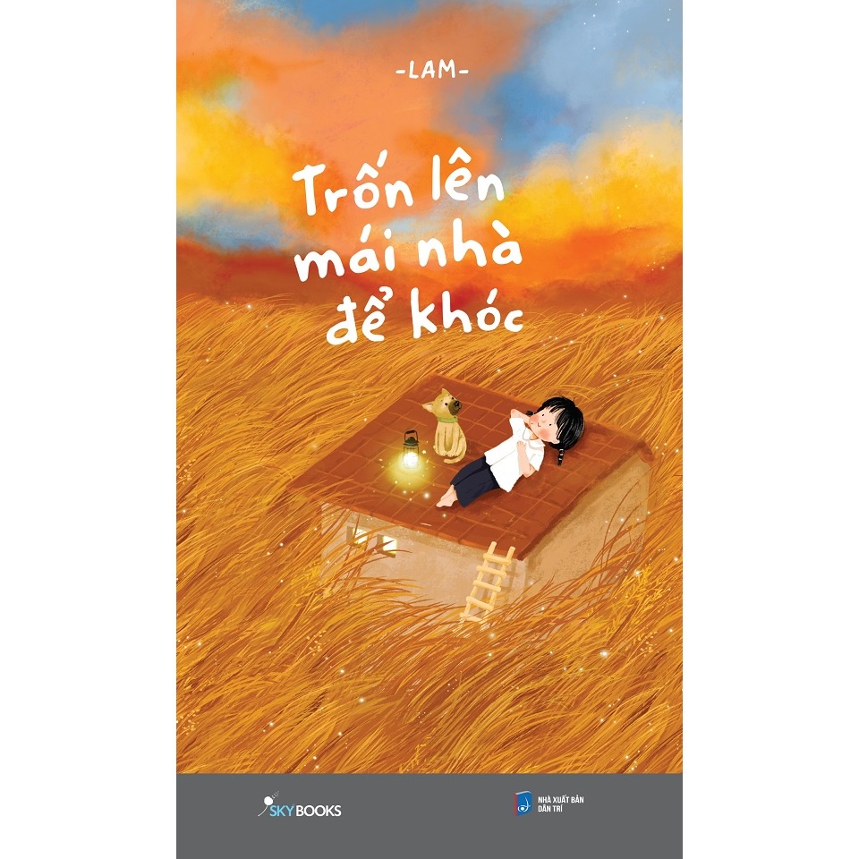 Sách - Trốn Lên Mái Nhà Để Khóc - Tác giả	Lam  - Tặng Bookmark