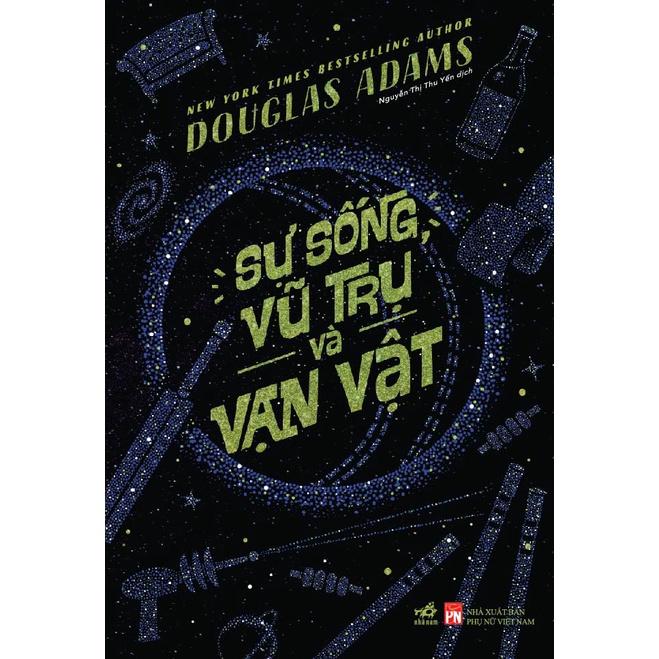 Sách - Sự sống, vũ trụ và vạn vật (Douglas Adams) (Nhã Nam)