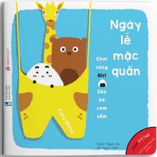 Sách ehon - chơi cùng giri chú bé cơm nắm - ngày lễ mặc quần dành cho trẻ từ 0 -6 tuổi