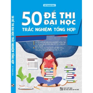 Sách 50 Đề Thi Đại Học Môn Tiếng Anh (Trắc nghiệm tổng hợp)