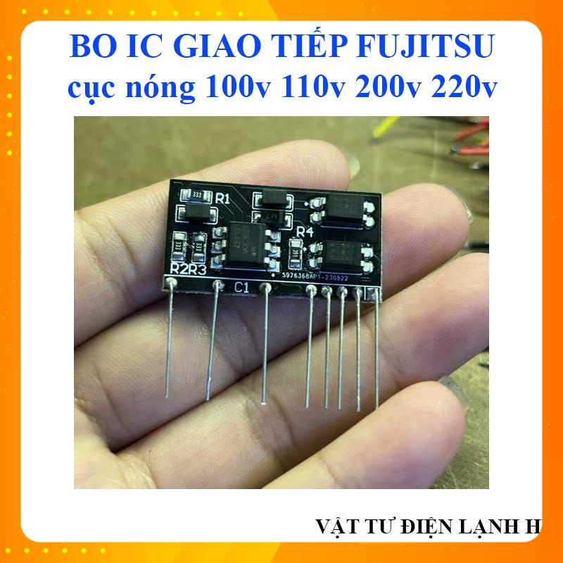 Bo mạch IC giao tiếp Fujitsu cục nóng (điện 100v 110v 200v 220v) điều hòa máy lạnh fụitsu vỉ có thể 