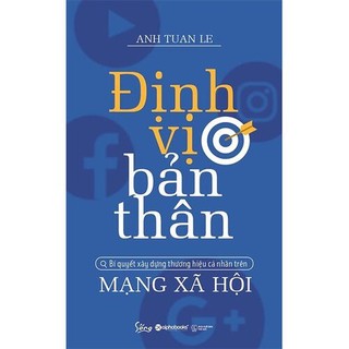 Sách định vị bản thân - bí quyết xây dựng thương hiệu cá nhân trên mạng xã hội