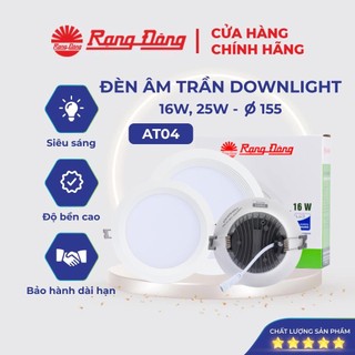 Đèn led âm trần rạng đông, mắt trâu downlight, 16w, 25w lỗ trần phi 155 model: at04 rạng đông