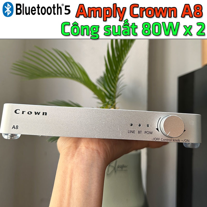 Amply cao cấp Crown A8 - Nhỏ Gọn - Chi Tiết - Sang Trọng - Công Suất 80Wx2