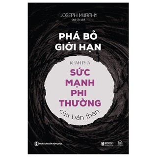 Sách - phá bỏ giới hạn - khám phá sức mạnh phi thường của bản thân