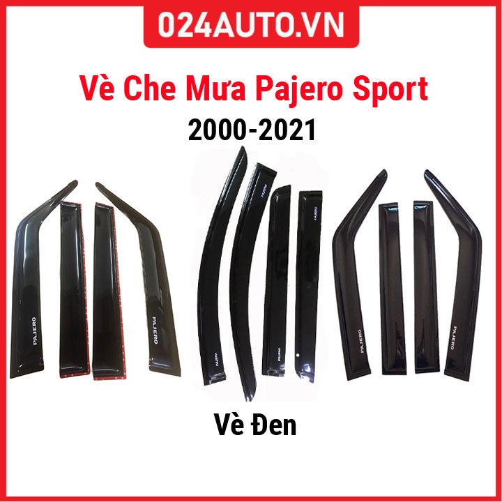 Vè che mưa cho xe ô tô Pajero Sport 2000-2021