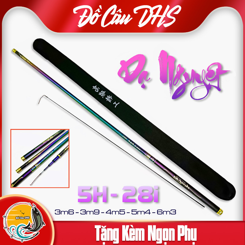 Cần câu tay Dạ Nguyệt 5H 28i Phiên Bản 2024 Tặng Ngọn, Cần Câu Đơn Đài Từ 3m6 Đến 6m3 - Dihoso Fishi