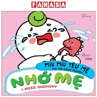 Sách miu miu yêu mẹ - miu miu love mommy - nhớ mẹ - i miss mommy