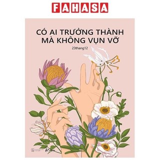 Sách có ai trưởng thành mà không vụn vỡ