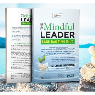 Sách - Lãnh Đạo Tỉnh Thức (The Mindful Leader) - Michael Bunting (Pace Books)