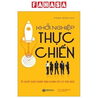 Sách khởi nghiệp thực chiến - bí quyết khởi nghiệp kinh doanh với số vốn nhỏ