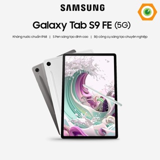 Máy tính bảng samsung galaxy tab s9 fe 5g - hàng chính hãng