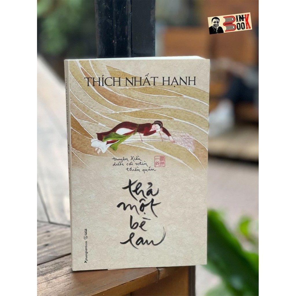 Thả Một Bè Lau - Thích Nhất Hạnh