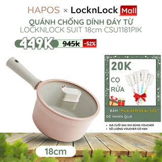 Quánh nồi LocknLock 18cm chống dính Chính hãng đáy từ dẫn nhiệt tốt, tay cầm cách nhiệt Suit IH CSU1181PIK  - HAPOS MALL