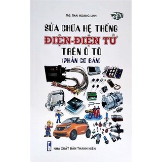 Sách - sửa chữa hệ thống điện - điện tử trên ô tô - stk