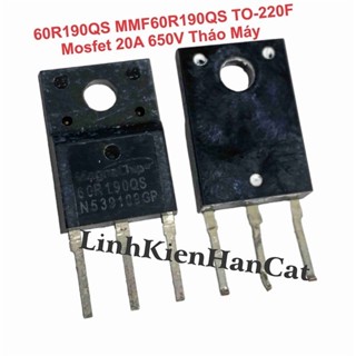60R190QS MMF60R190QS TO-220F Mosfet 20A 650V Tháo Máy